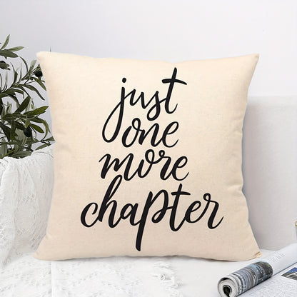 1pc "Just One More Chapter" Throw Pillowcase