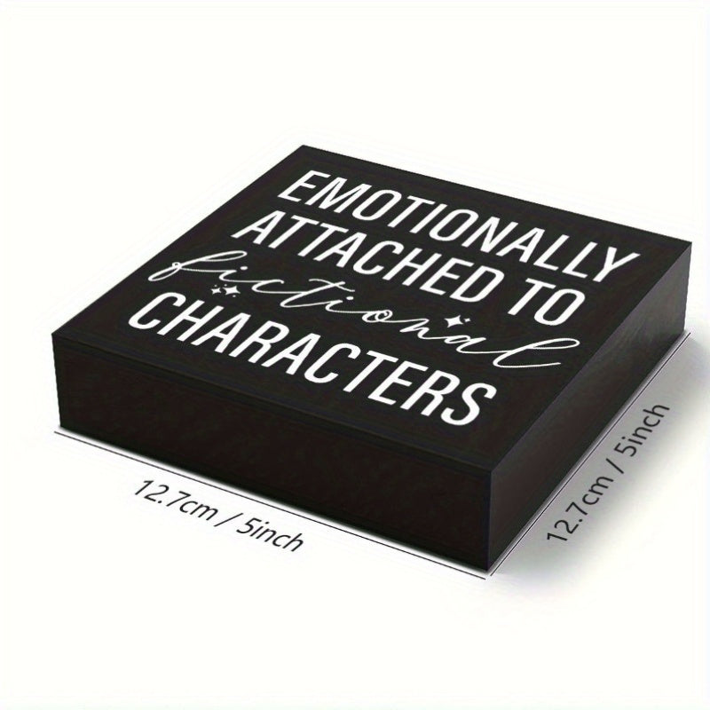 1pc Contemporary Style Wooden Sign Plaque - "Emotionally Attached to Fictional Characters"