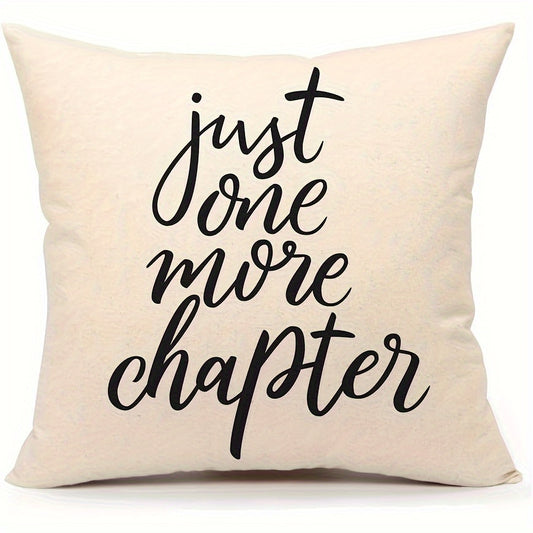 1pc "Just One More Chapter" Throw Pillowcase